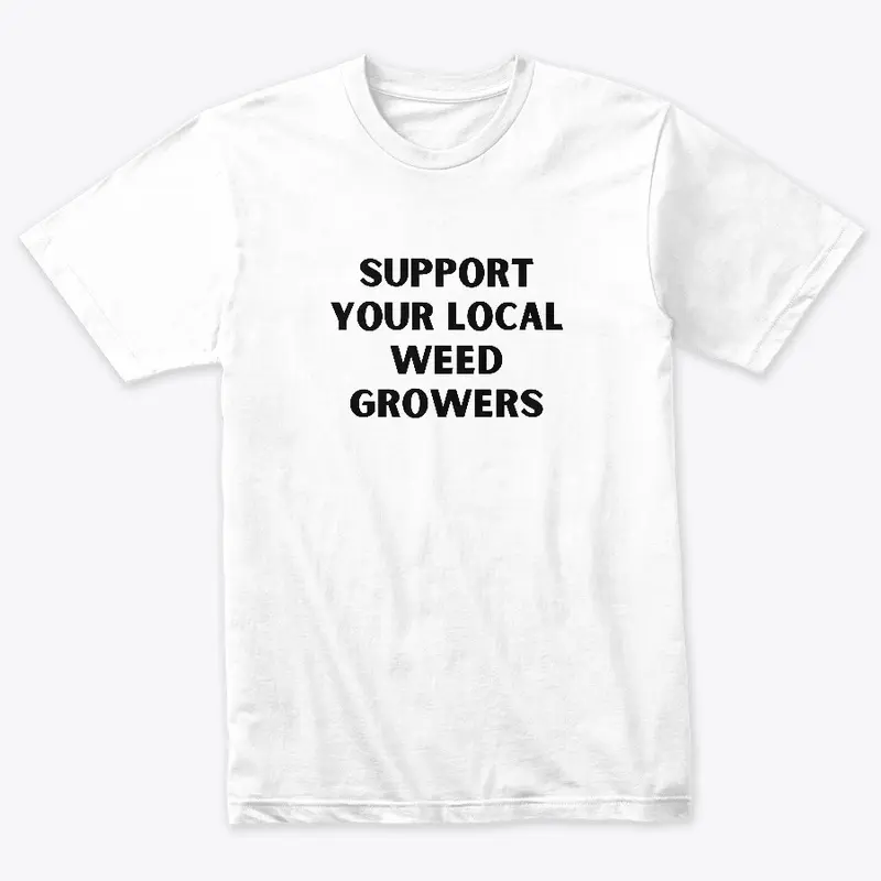 Support Local Weed Growers