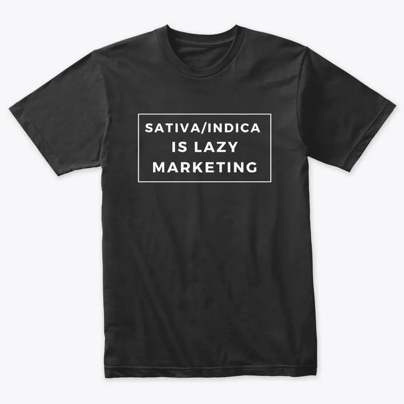 Sativa/Indica is LAZY Marketing